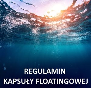 Regulamin Kapsuły Floatingowej